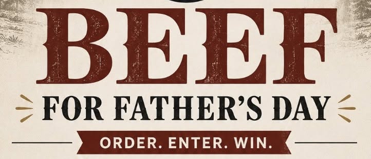 BEEF FOR FATHER’S DAY – ORDER. ENTER. WIN